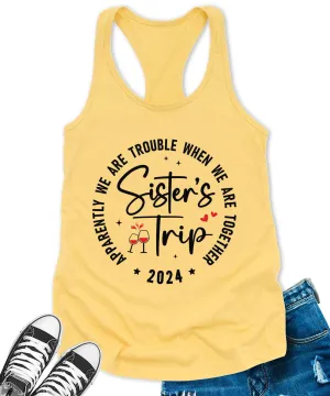 Sisters Trip 2024 Racerback Tank Top for Women Apparently We are Trouble Letter Print Sleeveless Summer Tops