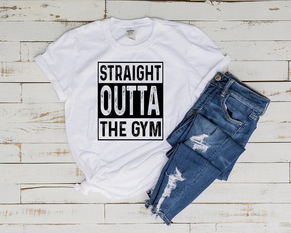 Straight Outta The Gym T Shirt, Workout T-Shirt Top Fitness Tee Shirt,gym lover shirt,gift for gym lovers